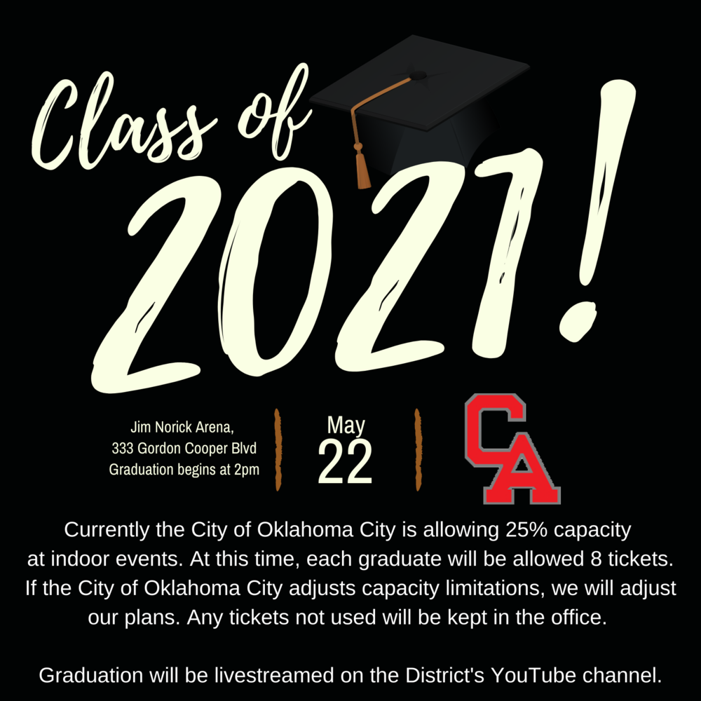 Class of 2021 Graduation May 22, 2021 at 200pm Carl Albert High School